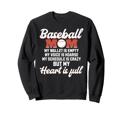 Funny Baseball Mom My Wallet Is Empty Sweatshirt - Streetwear Style Unisex - T-Shirt, Sweatshirt, Hoodie