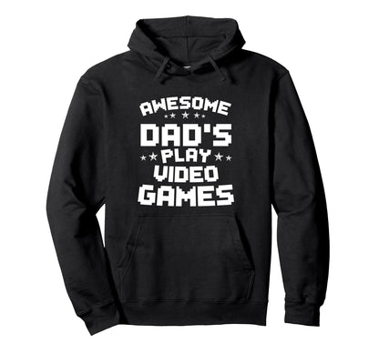 Awesome Dads Play Video Games Fathers Day Hoodie - Minimalist Print Unisex - T-Shirt, Sweatshirt, Hoodie