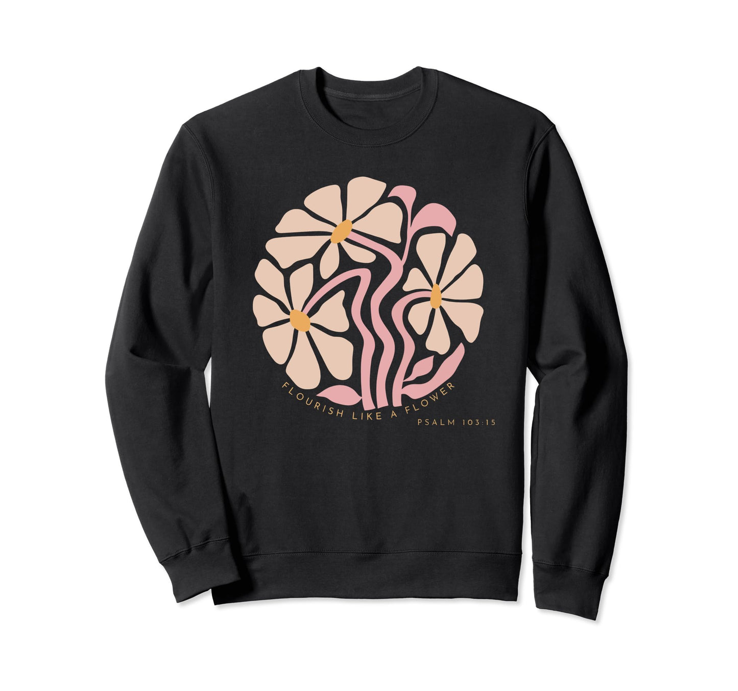 Flourish Like Flower Boho Christian Sweatshirt - Trendy Graphic Men Women - T-Shirt, Sweatshirt, Hoodie