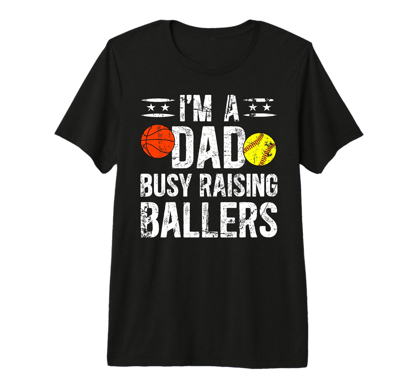 Mens Im Dad Busy Raising Ballers Softball T-Shirt - Novelty Apparel Unisex - T-Shirt, Sweatshirt, Hoodie