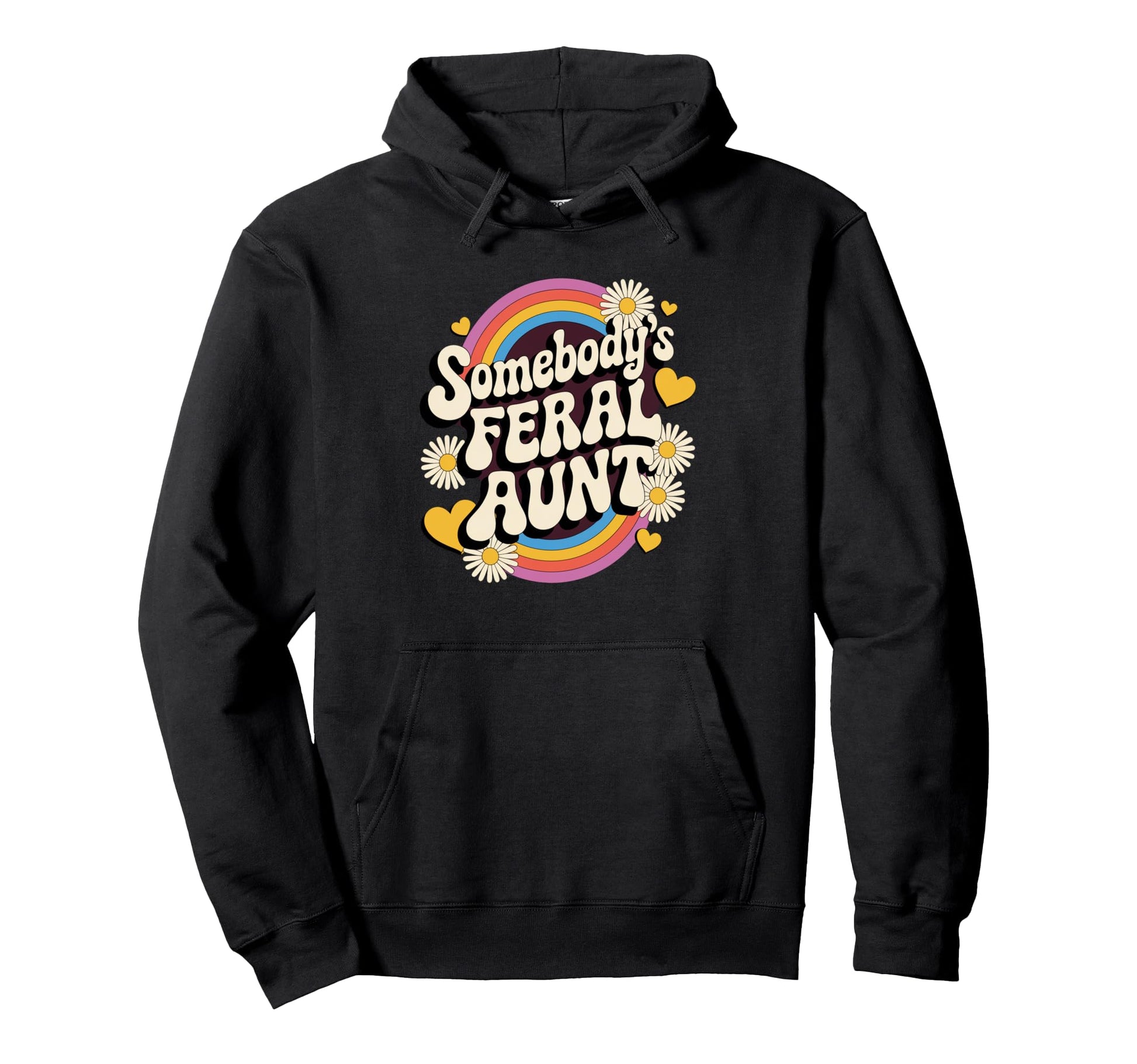 Somebodys Feral Aunt Groovy Rainbow Funny Hoodie - Novelty Apparel Unisex - T-Shirt, Sweatshirt, Hoodie