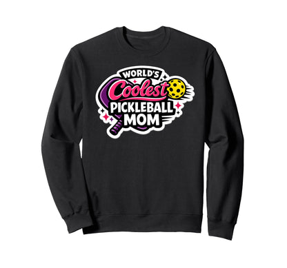 Worlds Coolest Pickleball Mom Funny Sweatshirt - Custom Art Print Unisex - T-Shirt, Sweatshirt, Hoodie