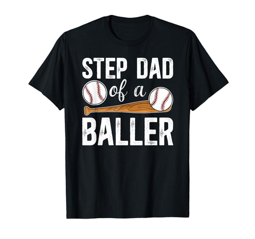 Step Dad Baller Baseball Step Dad Baseball T-Shirt - Trendy Graphic Unisex - T-Shirt, Sweatshirt, Hoodie