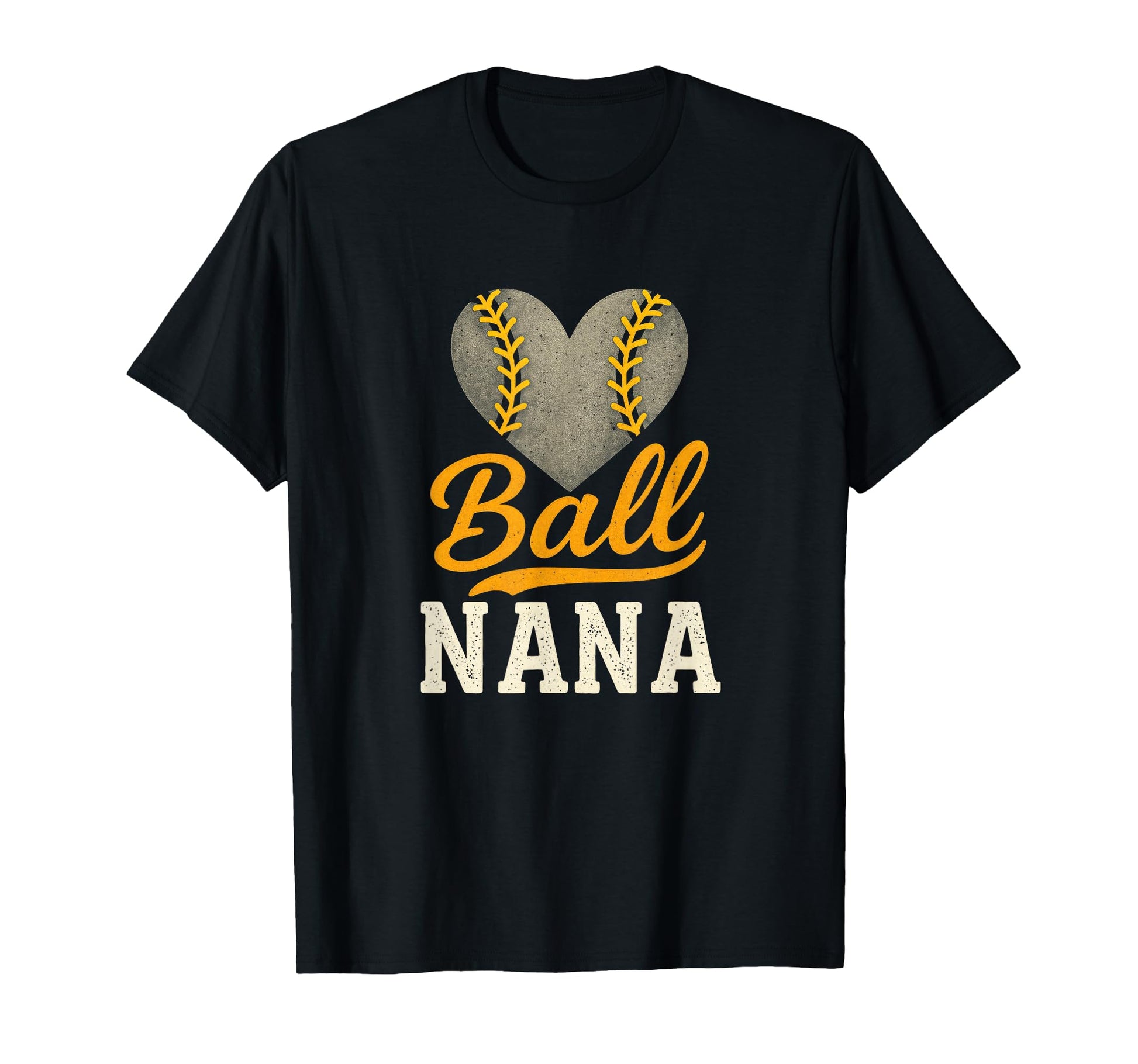 Ball Nana Baseball Softball Heart T-Shirt - Casual Everyday Wear Unisex - T-Shirt, Sweatshirt, Hoodie