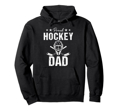 Proud Hockey Dad Game Day Sports Parent Hoodie - Graphic Print for Adults - T-Shirt, Sweatshirt, Hoodie