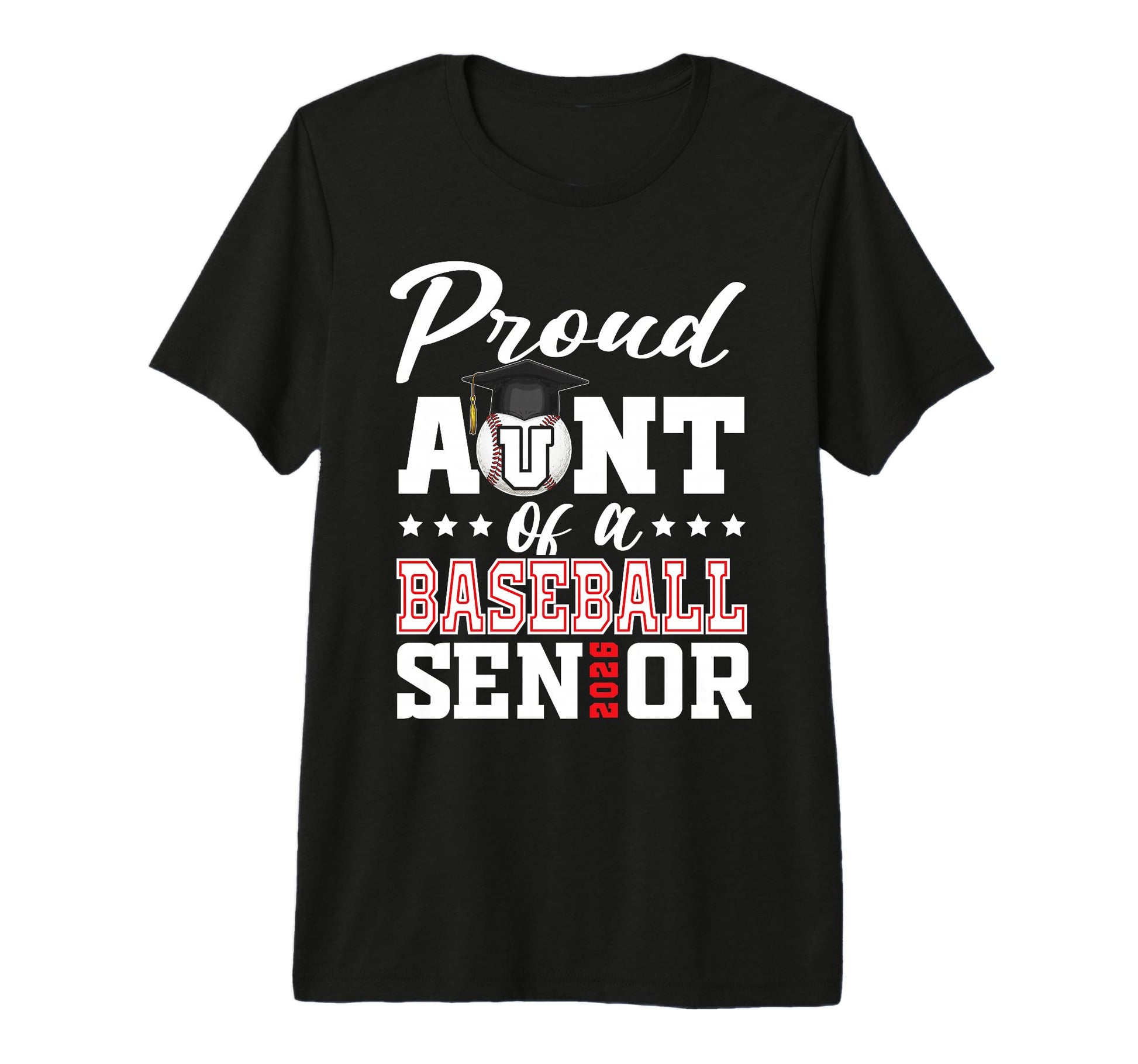 Proud Aunt Baseball Senior 2026 T-Shirt - Novelty Apparel Men Women - T-Shirt, Sweatshirt, Hoodie