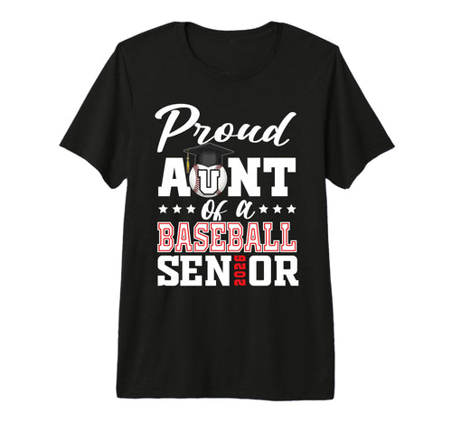 Proud Aunt Baseball Senior 2026 T-Shirt - Novelty Apparel Men Women - T-Shirt, Sweatshirt, Hoodie