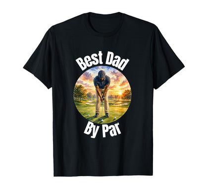Funny Golf Fathers Day Best Dad Par T-Shirt - Unique Graphic Men Women - T-Shirt, Sweatshirt, Hoodie