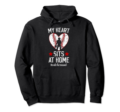 My Heart Sits Home Baseball Catcher Hoodie - Novelty Apparel for Adults - T-Shirt, Sweatshirt, Hoodie