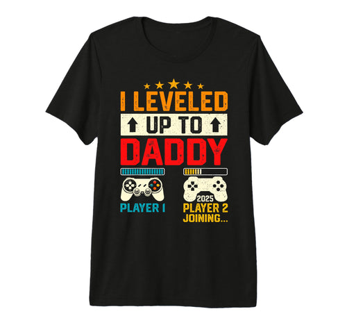 Promoted To Daddy 2025 I Leveled Up T-Shirt - Novelty Apparel for Adults - T-Shirt, Sweatshirt, Hoodie