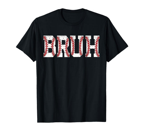 Bruh Meme Funny Baseball Brother Son T-Shirt - Unique Graphic Men Women - T-Shirt, Sweatshirt, Hoodie