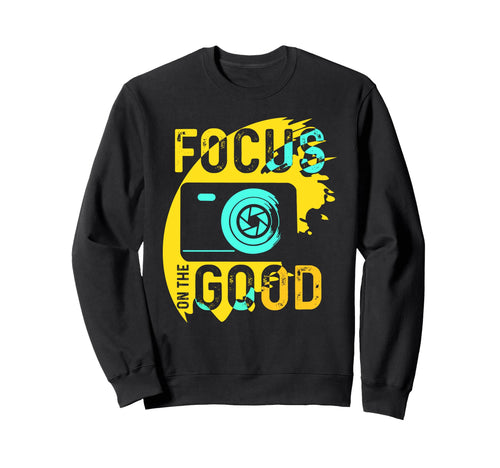 Focus Good Camera Sweatshirt - Minimalist Print Unisex - T-Shirt, Sweatshirt, Hoodie