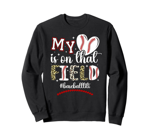 That Field Baseball Titi Baseball Sweatshirt - Trendy Graphic Men Women - T-Shirt, Sweatshirt, Hoodie