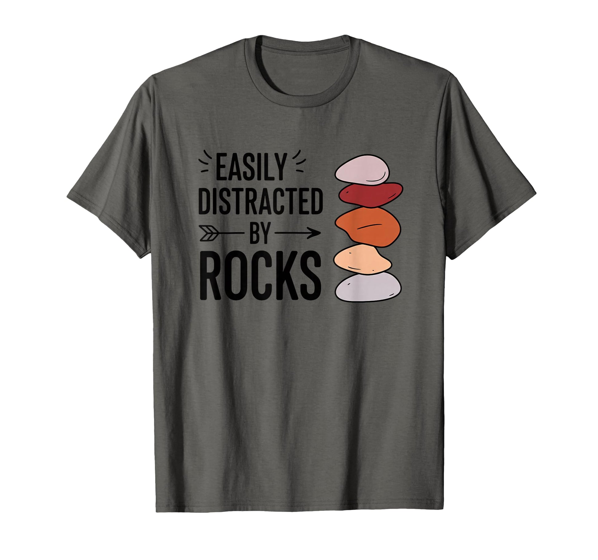 Easily Distracted Rocks Funny Geology T-Shirt - Graphic Print for Adults - T-Shirt, Sweatshirt, Hoodie