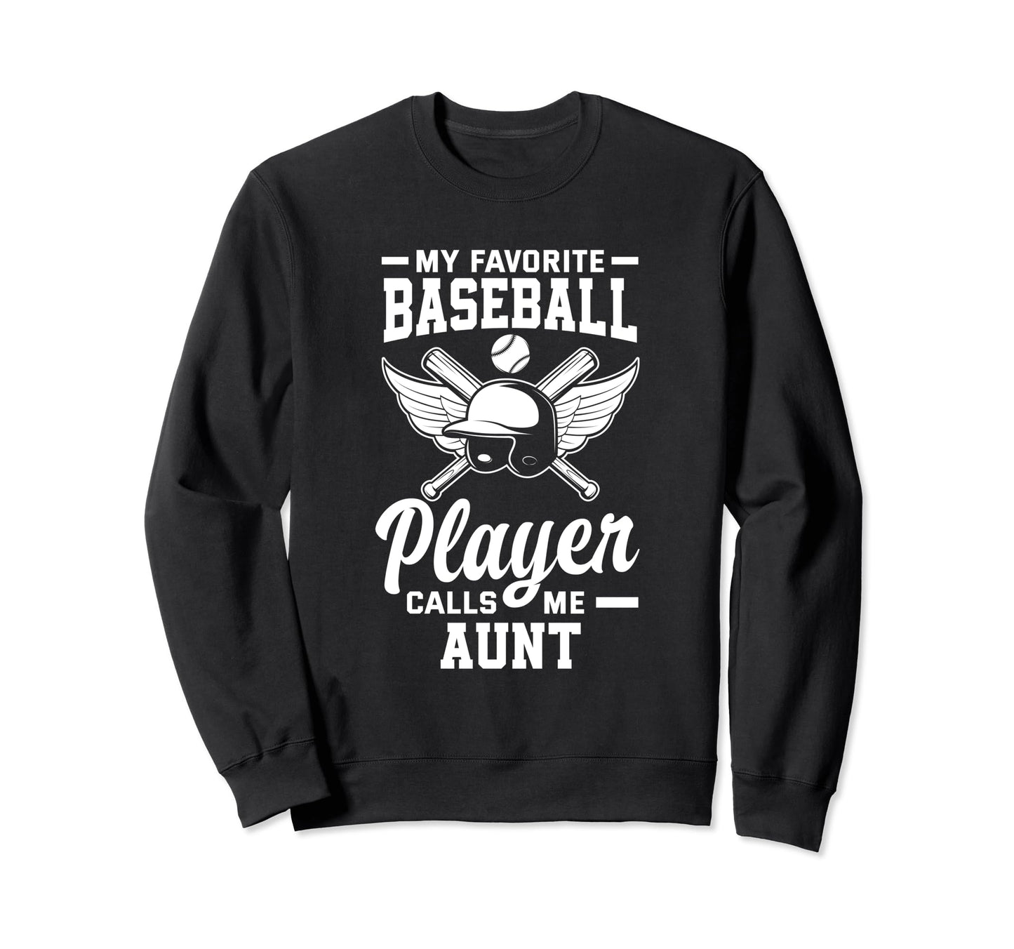 My Favorite Baseball Player Calls Me Sweatshirt - Graphic Print for Adults - T-Shirt, Sweatshirt, Hoodie