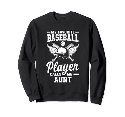 My Favorite Baseball Player Calls Me Sweatshirt - Graphic Print for Adults - T-Shirt, Sweatshirt, Hoodie