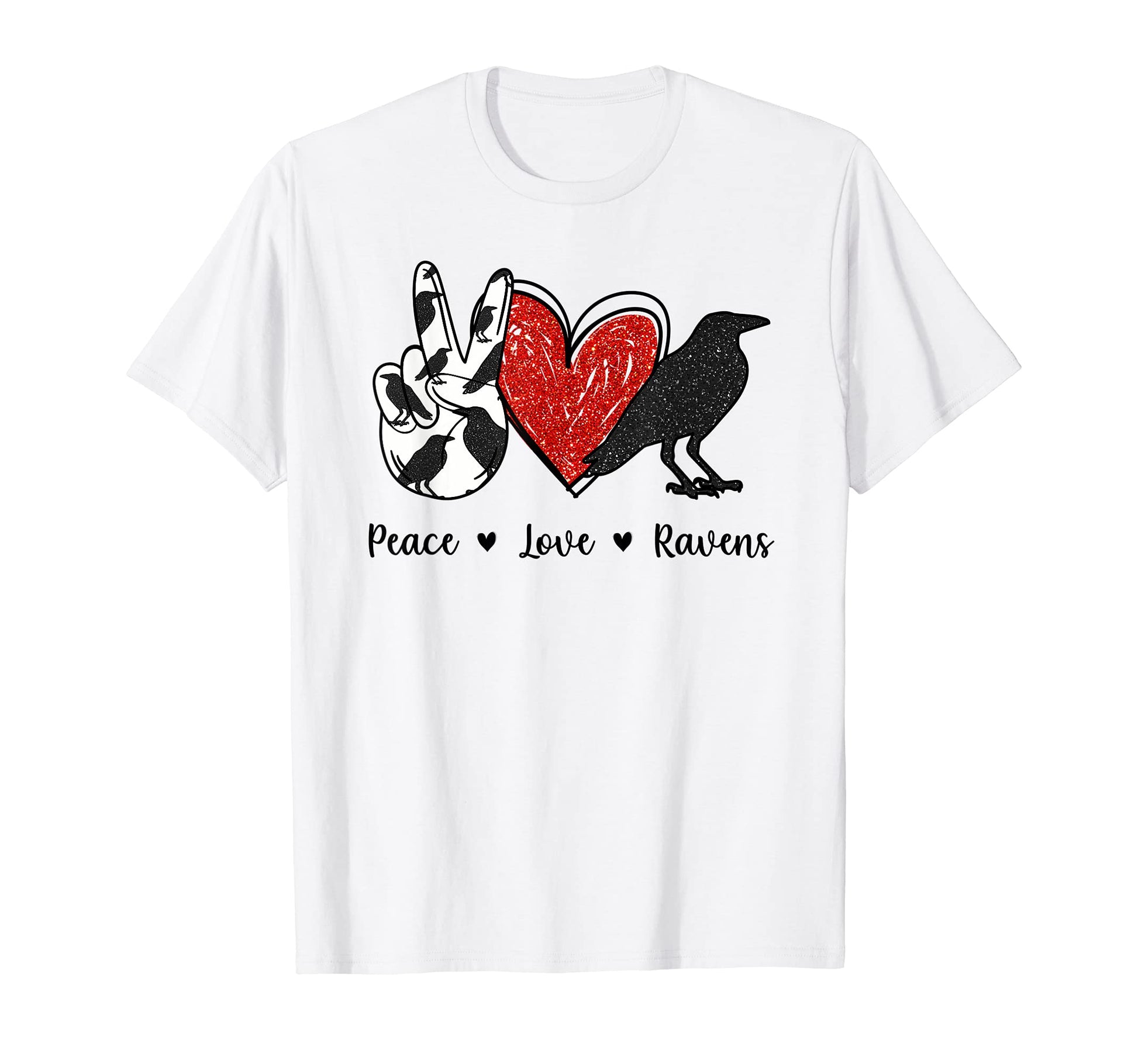 Peace Love Ravens Glitter T-Shirt - Casual Everyday Wear Men Women - T-Shirt, Sweatshirt, Hoodie