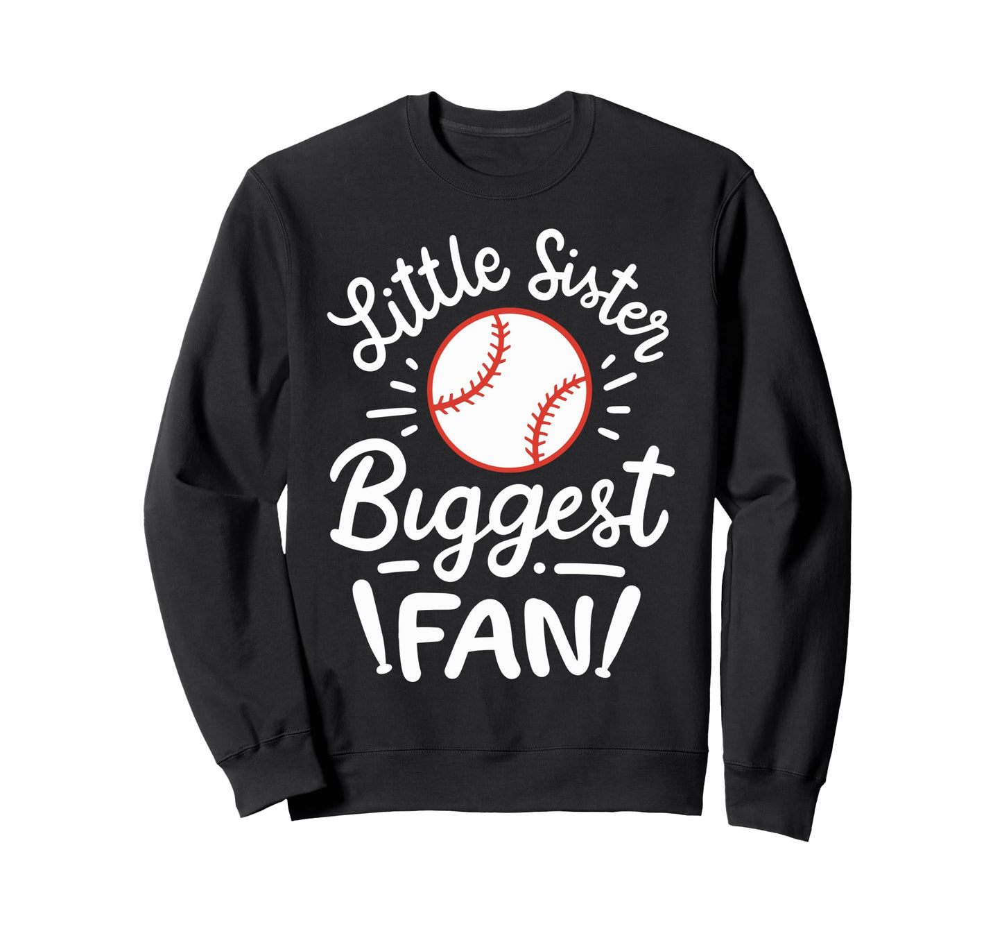 Baseball Little Sister Biggest Fan Sweatshirt - Custom Art Print Men Women - T-Shirt, Sweatshirt, Hoodie