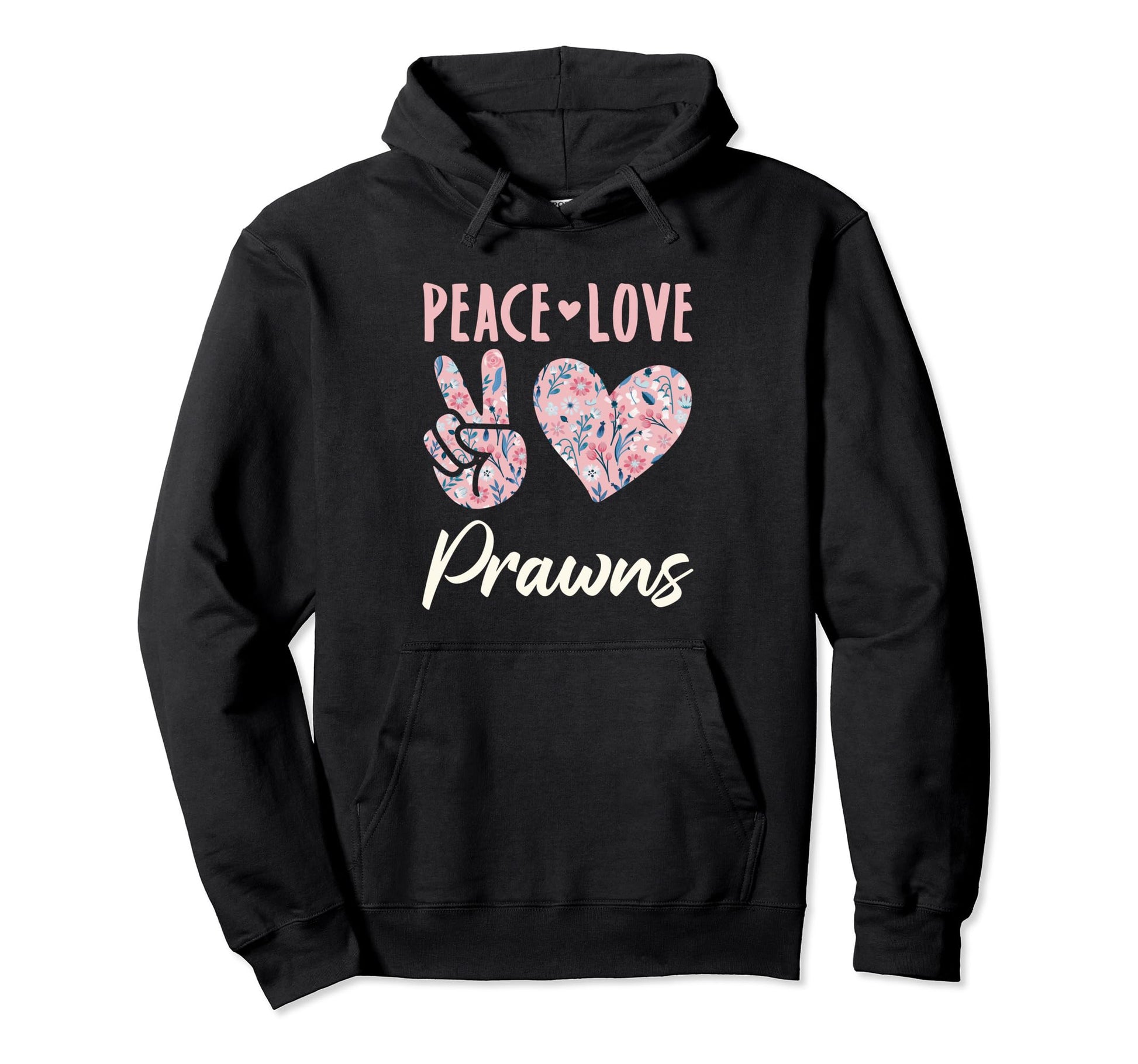 Peace Love Prawns Shrimp Lover Hoodie - Minimalist Print Men Women - T-Shirt, Sweatshirt, Hoodie