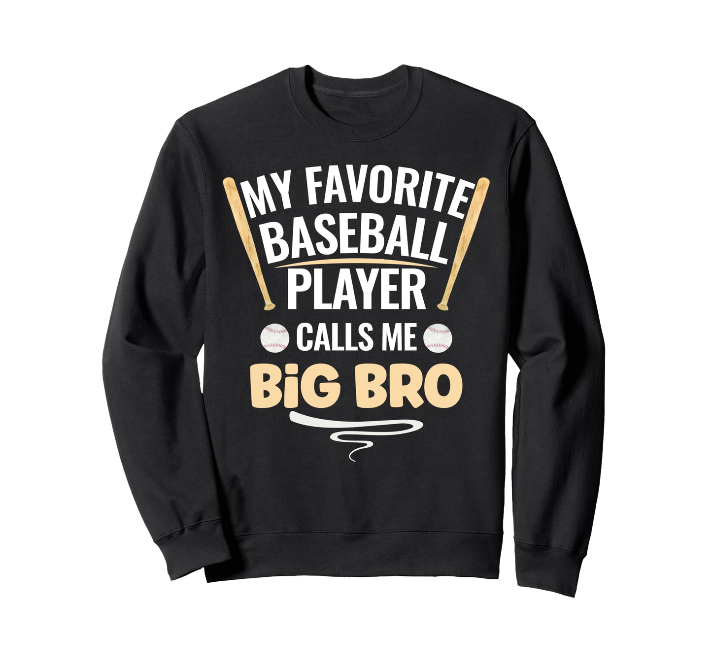 My Favorite Baseball Player Calls Me Sweatshirt - Graphic Print for Adults - T-Shirt, Sweatshirt, Hoodie