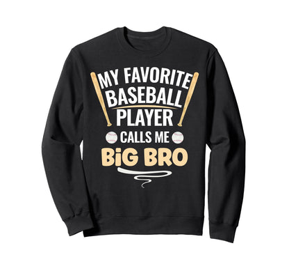 My Favorite Baseball Player Calls Me Sweatshirt - Graphic Print for Adults - T-Shirt, Sweatshirt, Hoodie