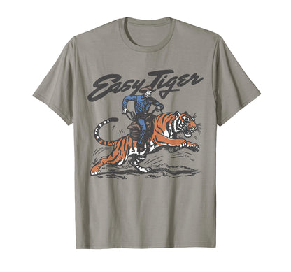 Easy Tiger Cowboy Western T-Shirt - Streetwear Style for Adults - T-Shirt, Sweatshirt, Hoodie