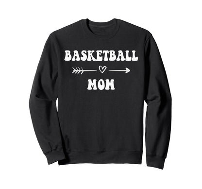Basketball Mom Basketball Sweatshirt - Casual Everyday Wear Men Women - T-Shirt, Sweatshirt, Hoodie
