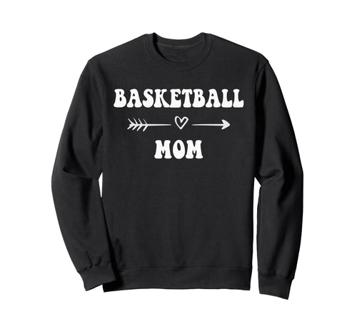Basketball Mom Basketball Sweatshirt - Casual Everyday Wear Men Women - T-Shirt, Sweatshirt, Hoodie