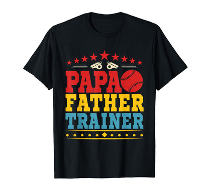Papa Father Trainer Costume T-Shirt - Fun Novelty Design Men Women - T-Shirt, Sweatshirt, Hoodie