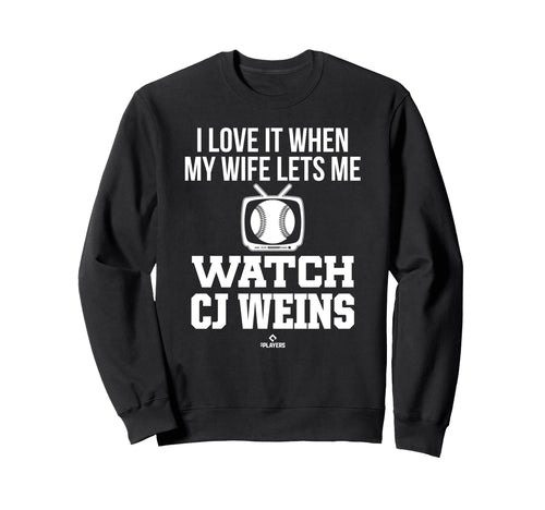 My Wife Lets Me Watch Cj Weins Sweatshirt - Graphic Print Men Women - T-Shirt, Sweatshirt, Hoodie