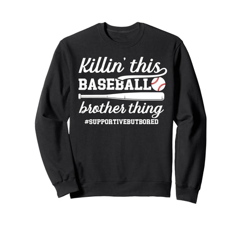This Baseball Brother Thing Sweatshirt - Casual Everyday Wear Unisex - T-Shirt, Sweatshirt, Hoodie