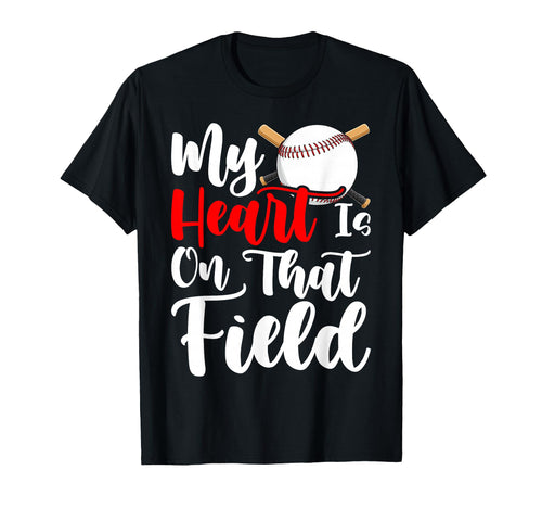 My Heart Is That Field Baseball Mom T-Shirt - Custom Art Print for Adults - T-Shirt, Sweatshirt, Hoodie