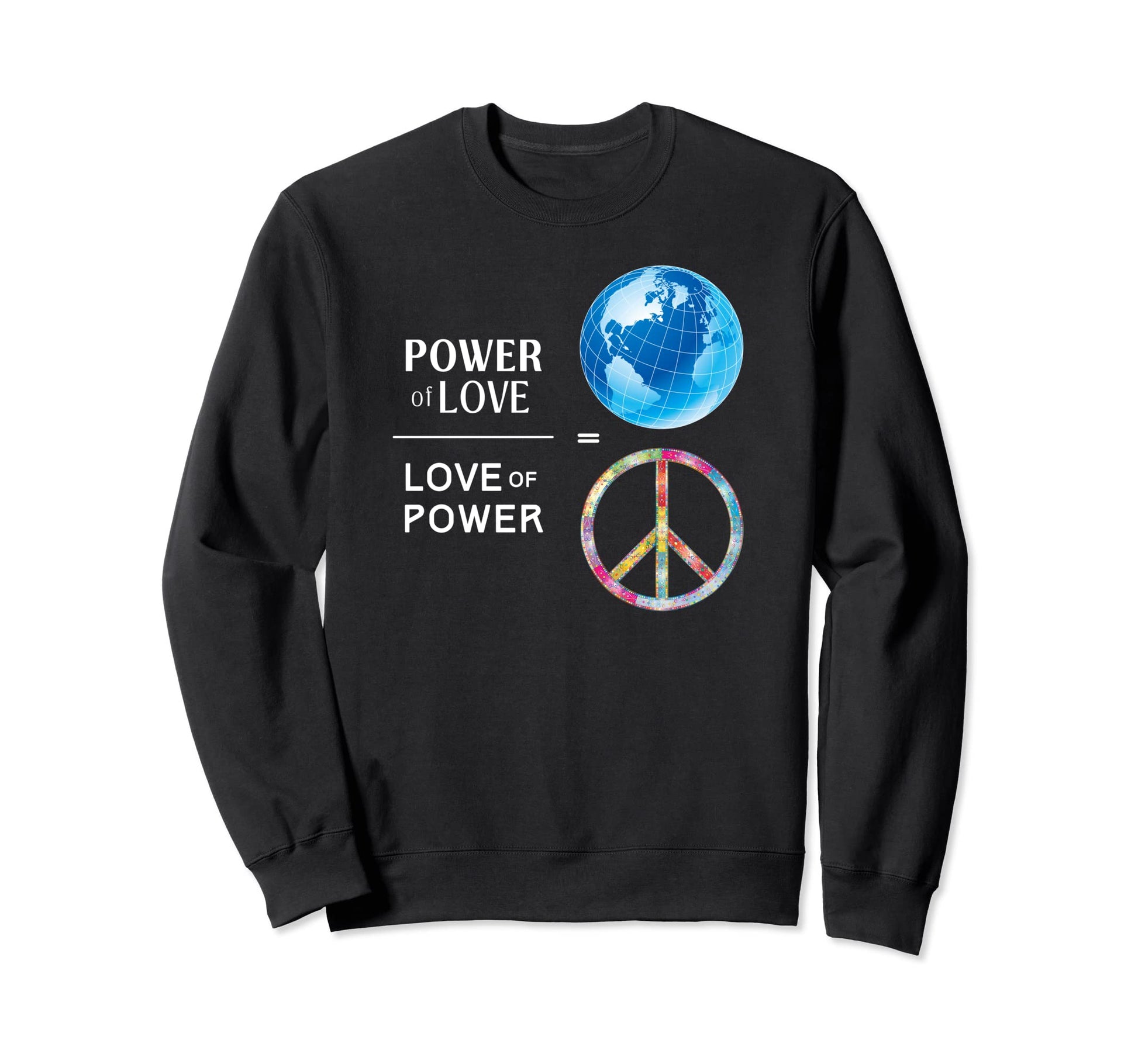 Math Equation Peace Earth World Sweatshirt - Casual Everyday Wear Unisex - T-Shirt, Sweatshirt, Hoodie