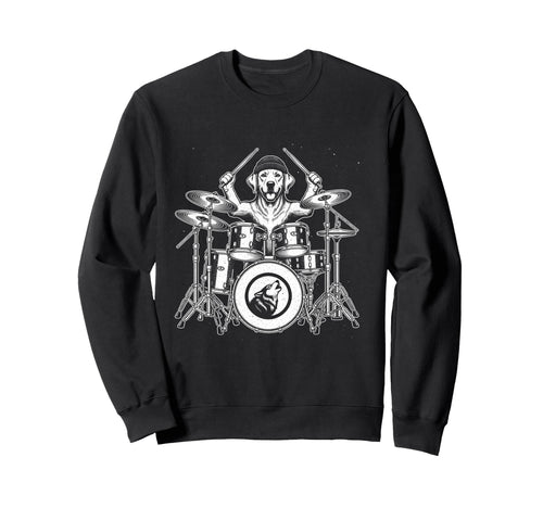 Dog Playing Drums Funny Rock Music Sweatshirt - Fun Novelty Design Unisex - T-Shirt, Sweatshirt, Hoodie
