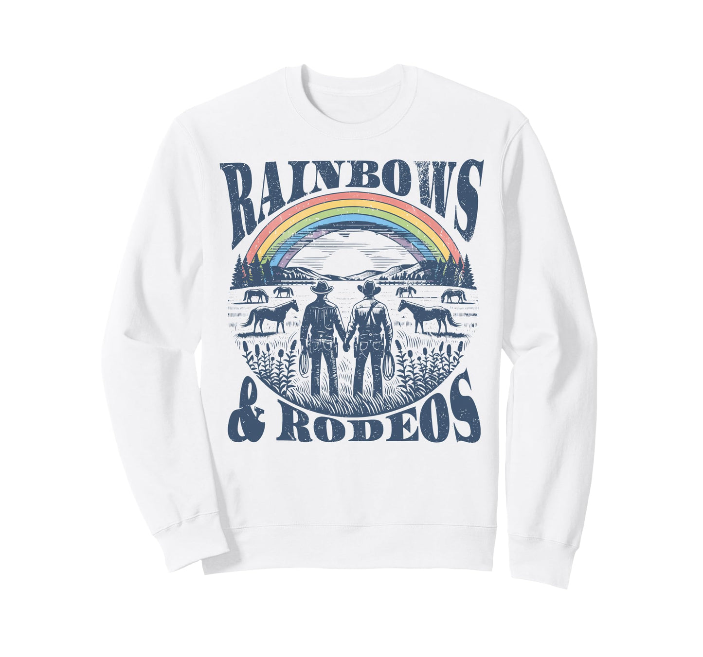 Rainbows Rodeos Western Gay Cowboy Sweatshirt - Custom Art Print Unisex - T-Shirt, Sweatshirt, Hoodie