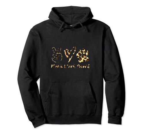 Peace Love Dogs Paws Hoodie - Casual Everyday Wear Unisex - T-Shirt, Sweatshirt, Hoodie