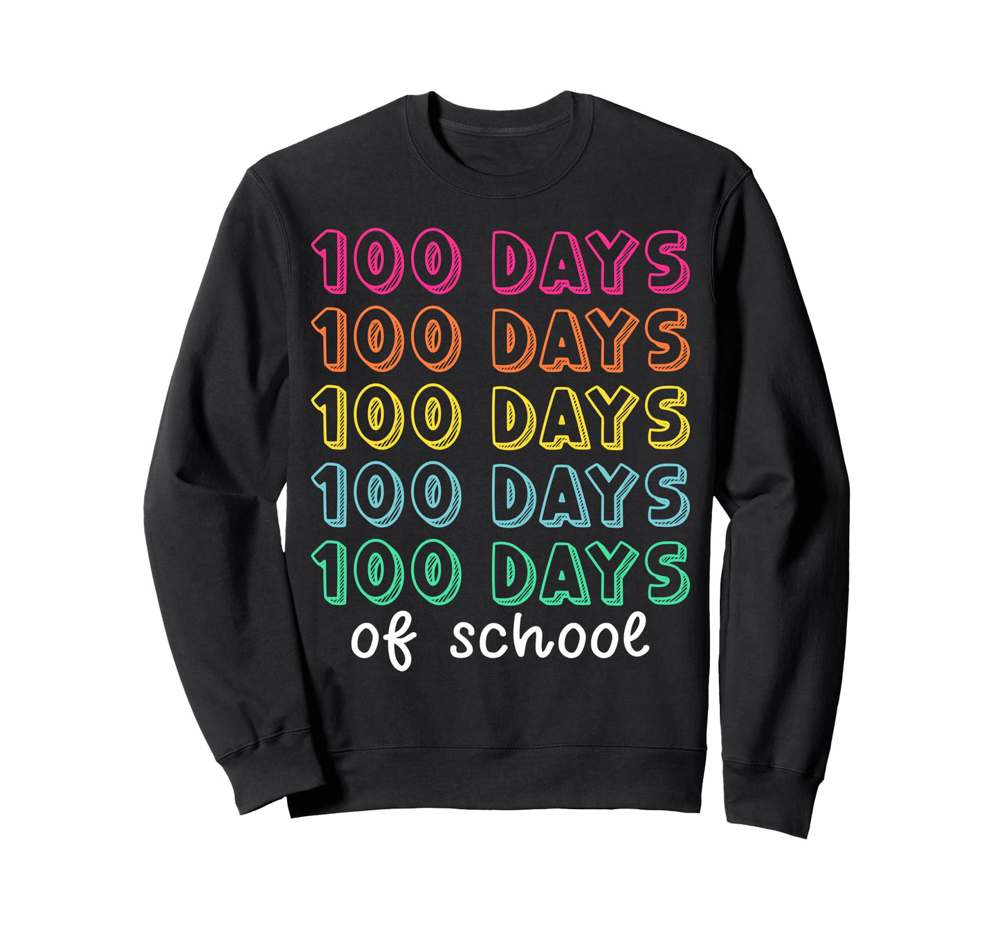 100 Days School Rainbow 100Th Day Sweatshirt - Aesthetic Graphic Men Women - T-Shirt, Sweatshirt, Hoodie