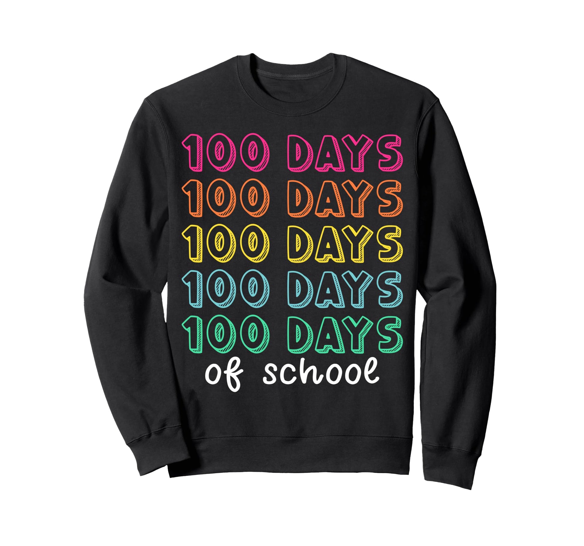 100 Days School Rainbow 100Th Day Sweatshirt - Aesthetic Graphic Men Women - T-Shirt, Sweatshirt, Hoodie
