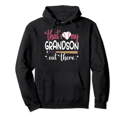 Funny Thats My Grandson Out There Hoodie - Custom Art Print for Adults - T-Shirt, Sweatshirt, Hoodie