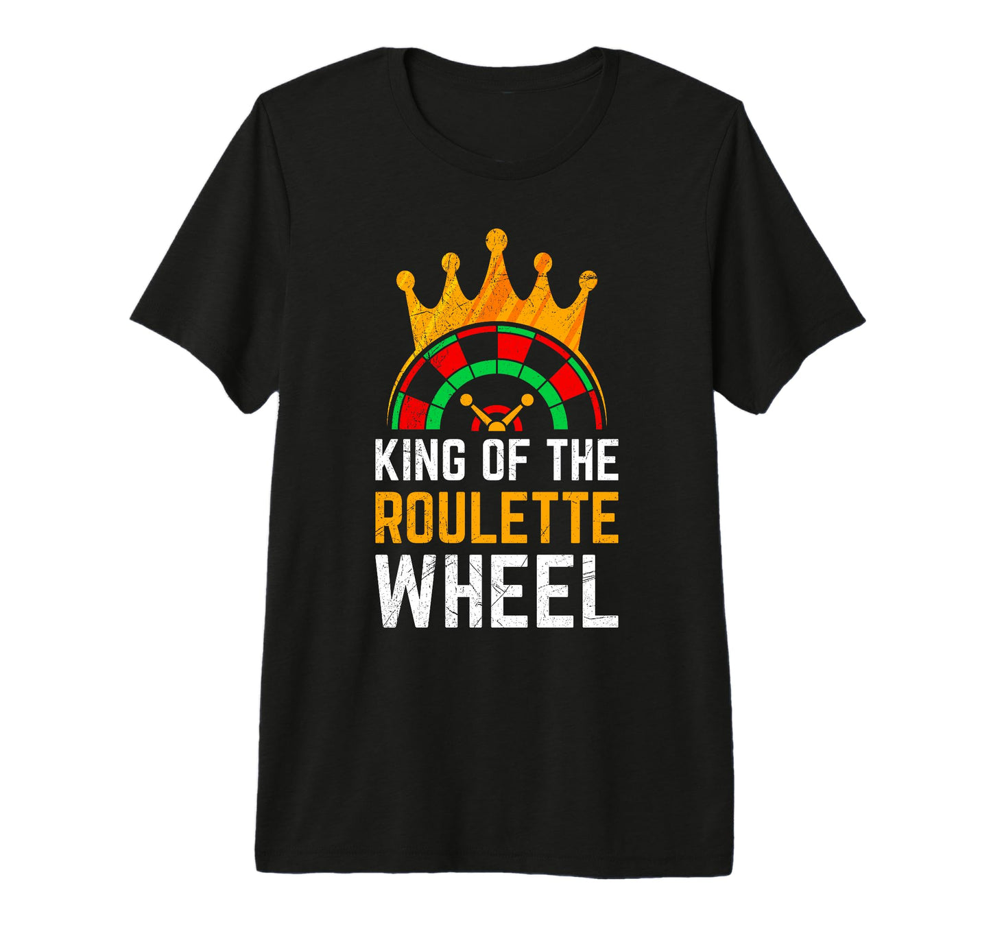 Roulette Wheel King Funny Roulette T-Shirt - Novelty Apparel for Adults - T-Shirt, Sweatshirt, Hoodie