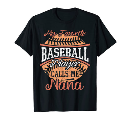 My Favorite Baseball Player Calls Me T-Shirt - Fun Novelty Design Unisex - T-Shirt, Sweatshirt, Hoodie