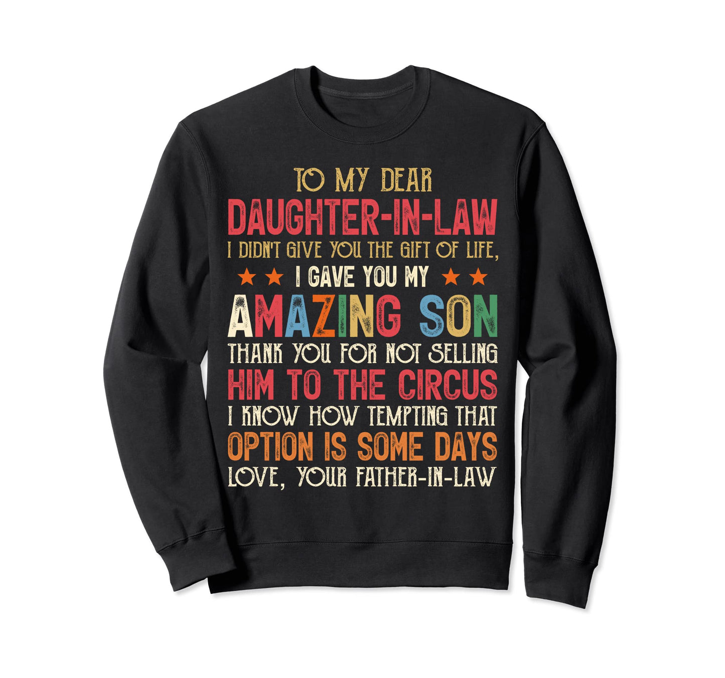 To My Dear Daughter Law I Didnt Give Sweatshirt - Aesthetic Graphic Unisex - T-Shirt, Sweatshirt, Hoodie