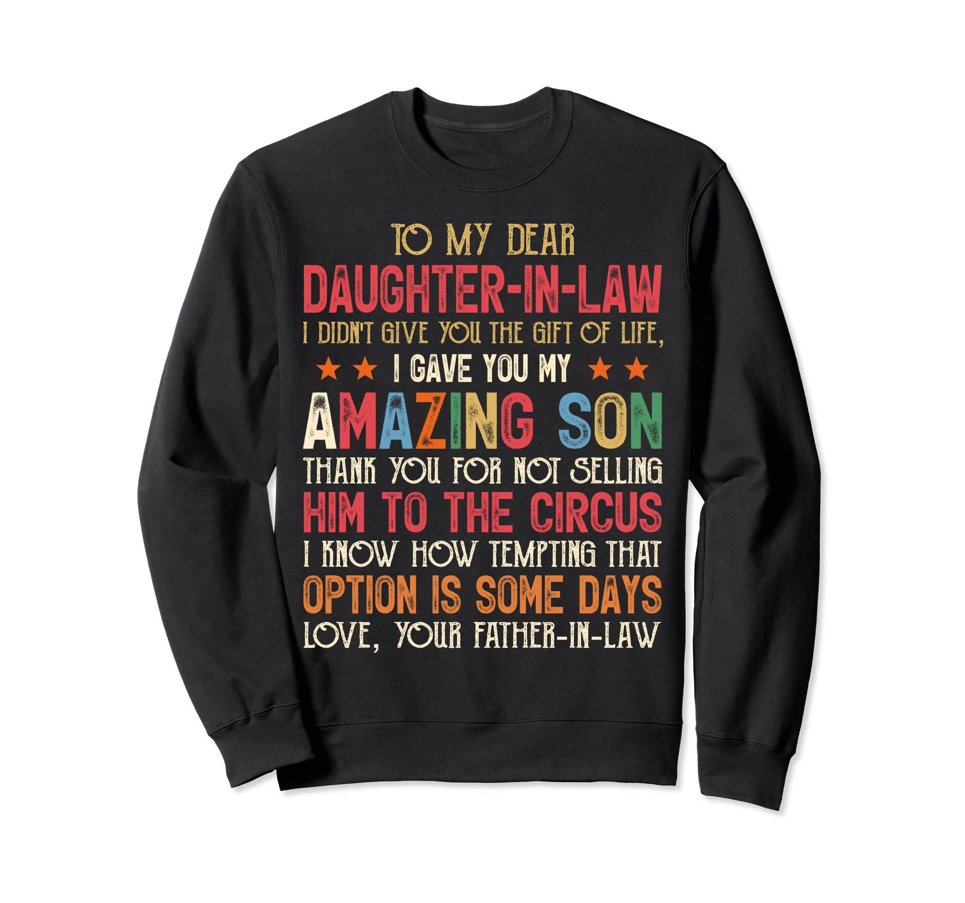 To My Dear Daughter Law I Didnt Give Sweatshirt - Aesthetic Graphic Unisex - T-Shirt, Sweatshirt, Hoodie