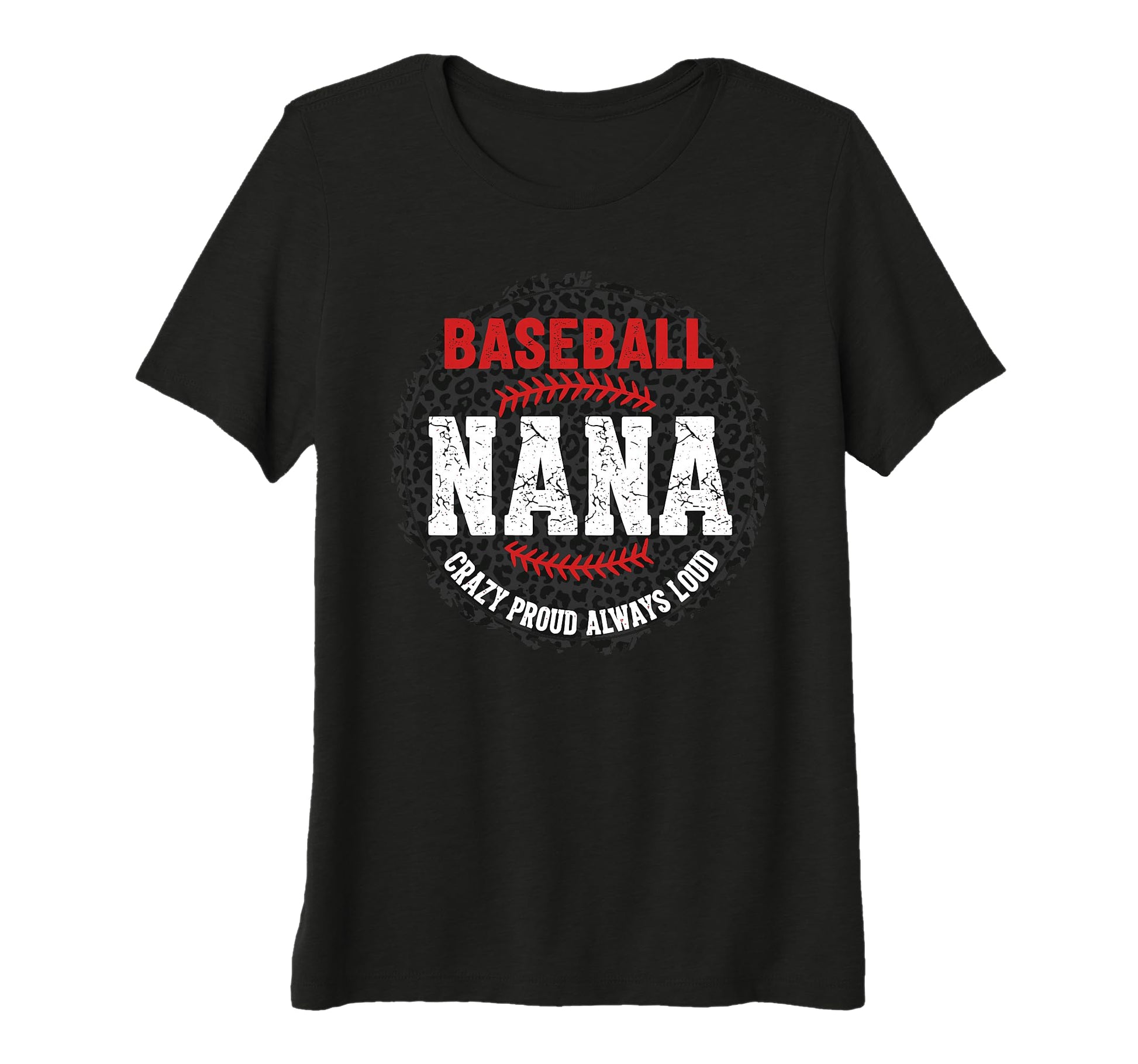 Womens Baseball Nana Crazy Proud T-Shirt - Fun Novelty Design for Adults - T-Shirt, Sweatshirt, Hoodie