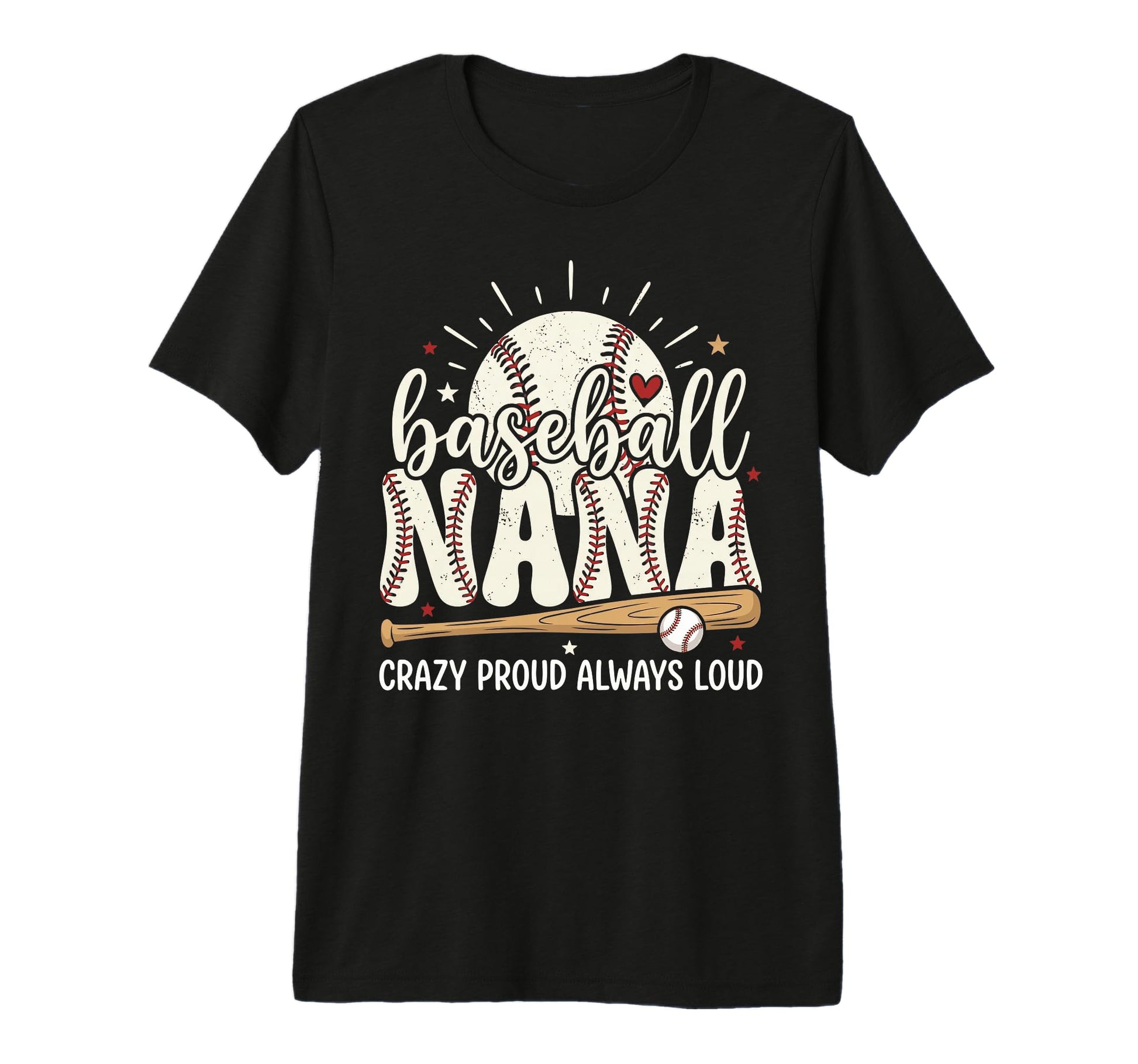 Baseball Nana Crazy Proud Always Loud T-Shirt - Minimalist Print Unisex - T-Shirt, Sweatshirt, Hoodie