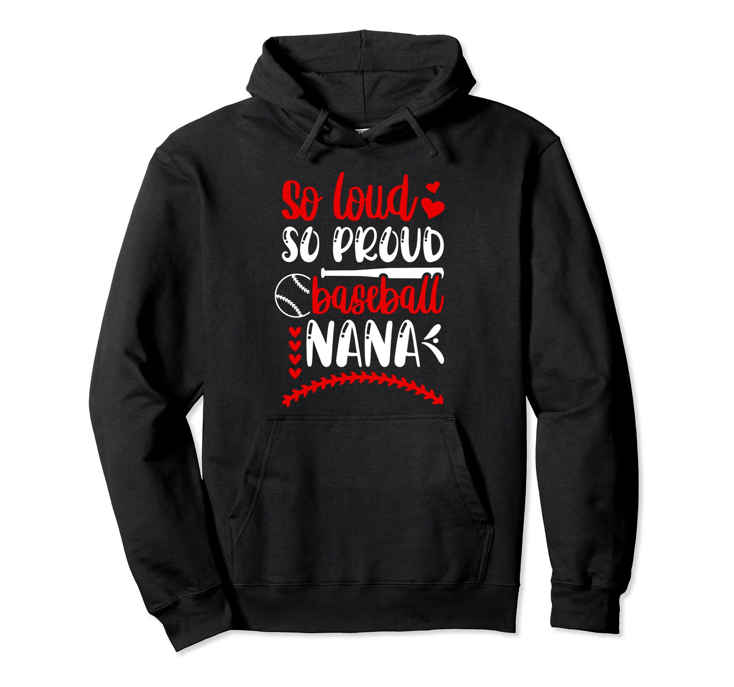 So Loud So Proud Baseball Nana Hoodie - Aesthetic Graphic for Adults - T-Shirt, Sweatshirt, Hoodie