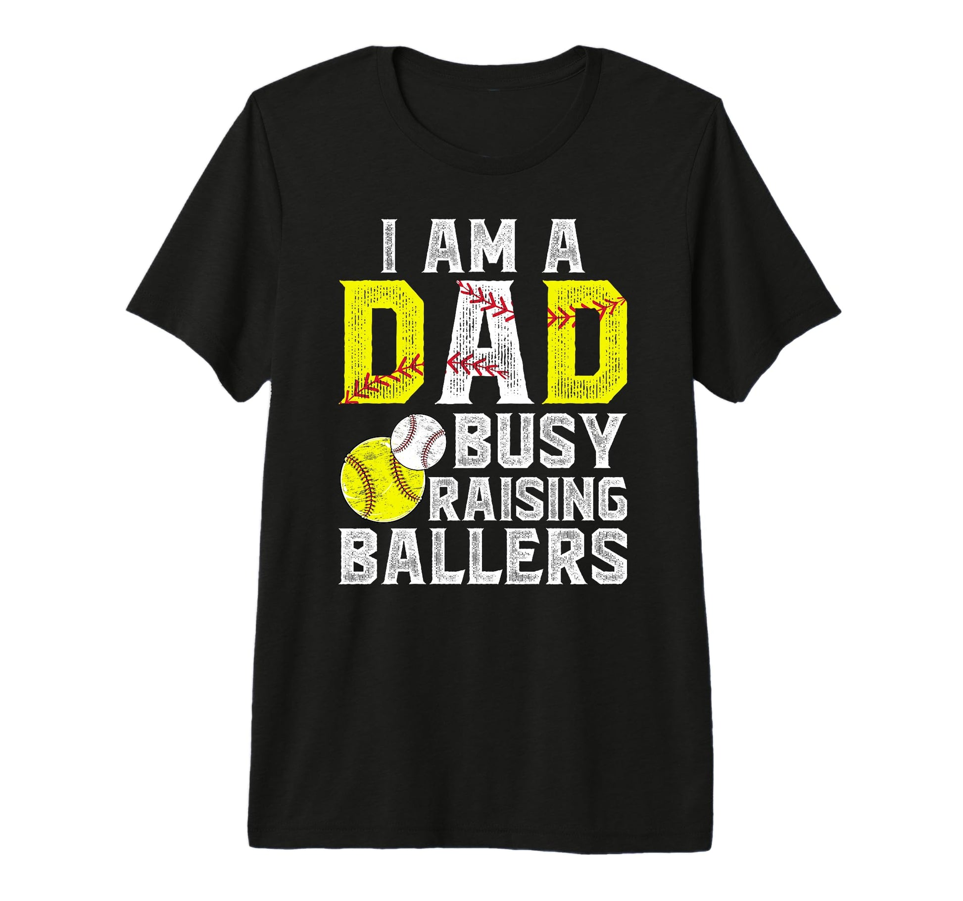 Mens I Am Dad Busy Raising Ballers T-Shirt - Novelty Apparel Men Women - T-Shirt, Sweatshirt, Hoodie