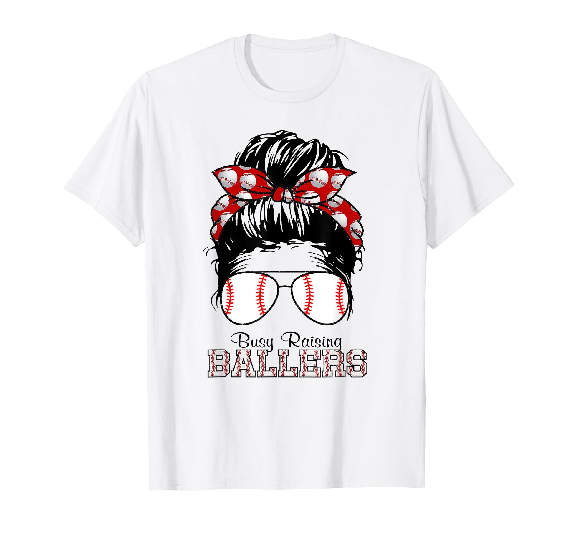 Busy Raising Ballers Messy Bun Funny T-Shirt - Novelty Apparel Men Women - T-Shirt, Sweatshirt, Hoodie