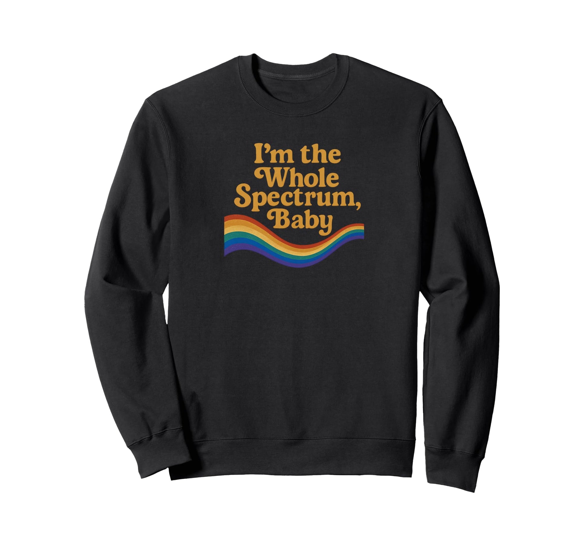 Im Whole Spectrum Pride Sweatshirt - Minimalist Print Unisex - T-Shirt, Sweatshirt, Hoodie