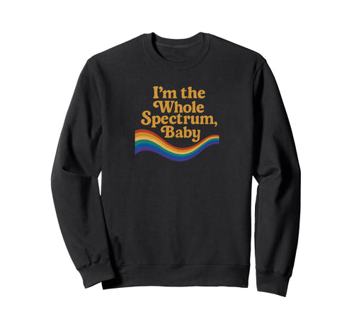 Im Whole Spectrum Pride Sweatshirt - Minimalist Print Unisex - T-Shirt, Sweatshirt, Hoodie